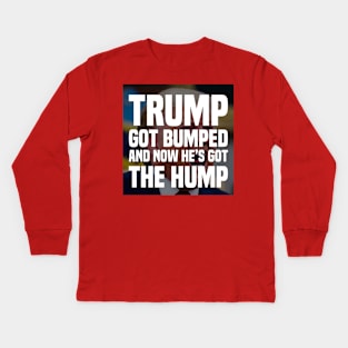 Trump’s Got The Hump Kids Long Sleeve T-Shirt